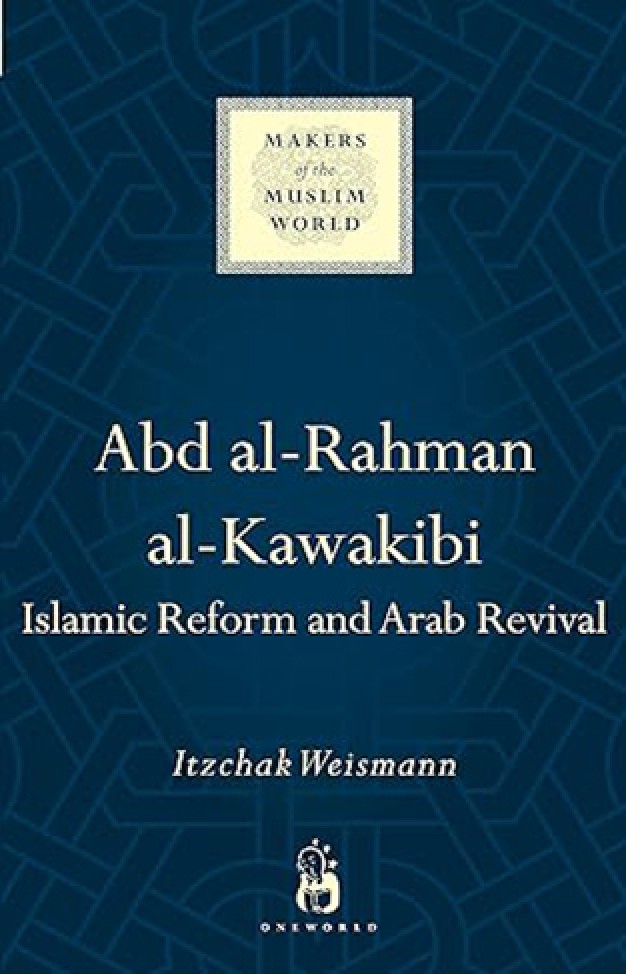 Abd Al-Rahman Al-Kawakibi - Islamic Reform and Arab Revival